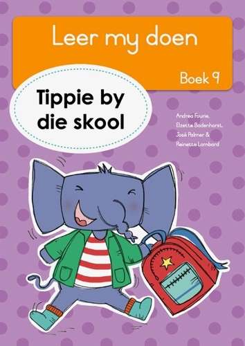 Leer my doen Boek 9): Tippie by die skool - JosÃ© Palmer