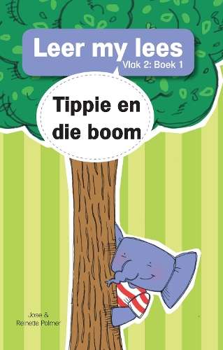 Leer my lees (V2 Grootboek 1): Tippie en die boom - JosÃ© Palmer