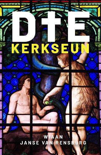 Die kerkseun - Wiaan Janse van Rensburg