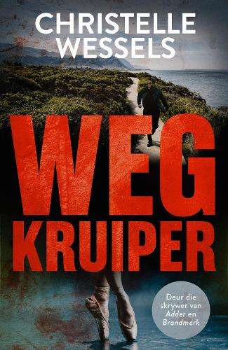 Wegkruiper - Christelle van Rooyen-Wessel
