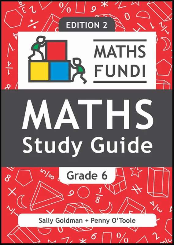 MATHS FUNDI STUDY GUIDE GRADE 6 (ED.2) - GOLDMAN,S & O'TOOLE,P