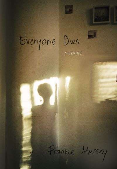EVERYONE DIES - MURRAY,F