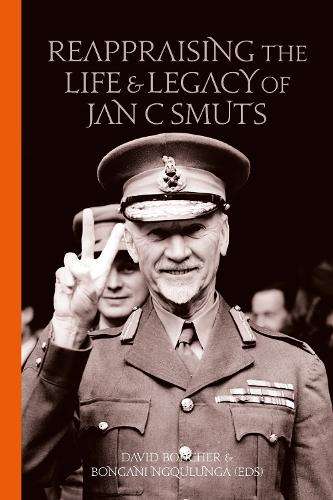 Reappraising the Life and Legacy of Jan C. Smuts - David Boucher
