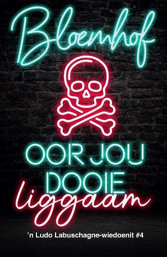 Oor jou dooie liggaam - FranÃ§ois Bloemhof