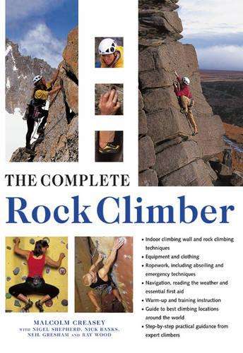 Complete Rock Climber - Malcolm Creasey