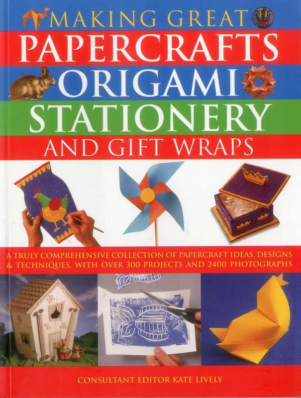 PAPERCRAFTS ORIGAMI STATIONERY - Kate Lively