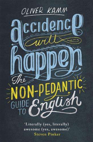 Accidence Will Happen - Oliver Kamm