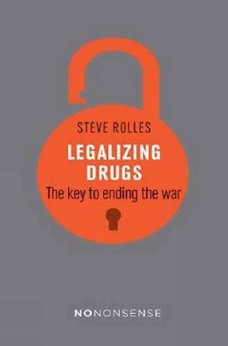 NoNonsense Legalizing Drugs: How to end the war - Steve Rolles