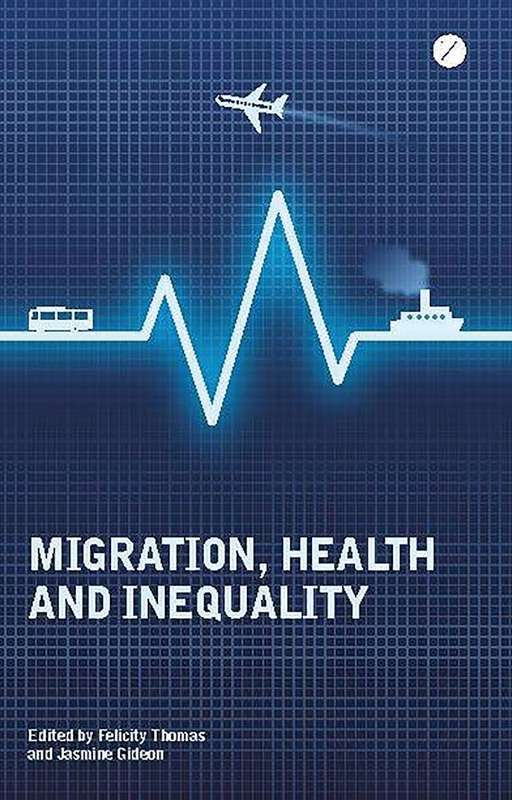Migration Health and Inequality - THOMAS,F
