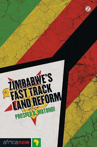 Zimbabwe's Fast Track Land Reform - Prosper B. Matondi