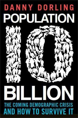 Population 10 Billion - Danny Dorling