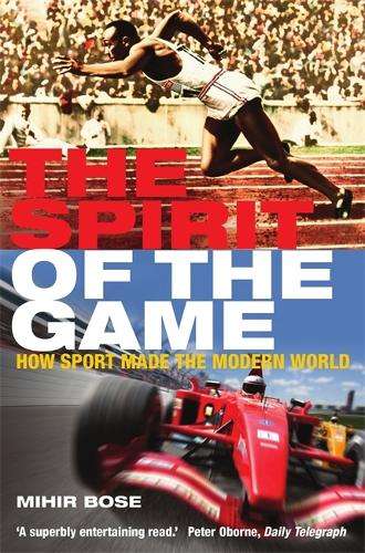 The Spirit of the Game - Mihir Bose