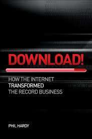 Download: How Digital Destroyed the Record Business - Phil Hardy