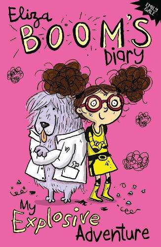 My Explosive Adventure: Eliza Boom's Diary - JoÃ«lle Dreidemy