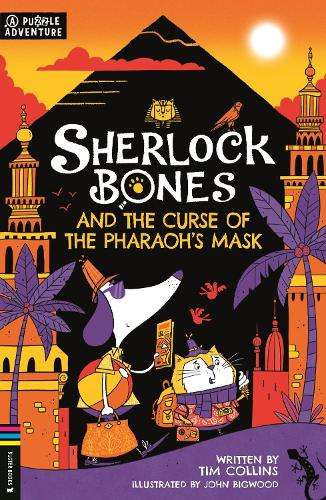 Sherlock Bones and the Curse of the Pharaohâs Mask: A Puzzle Quest - Tim Collins