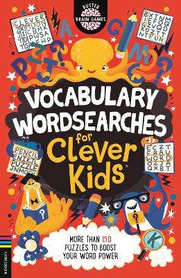 Vocabulary Wordsearches for Clever KidsÂ®: More than 140 puzzles to  - Gareth Moore