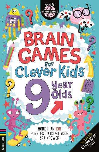 Brain Games for Clever KidsÂ® 9 Year Olds: More than 100 puzzles to  - Gareth Moore