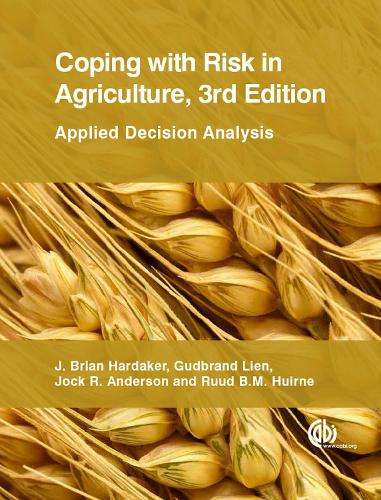 Coping with Risk in Agriculture - J. Brian Hardaker