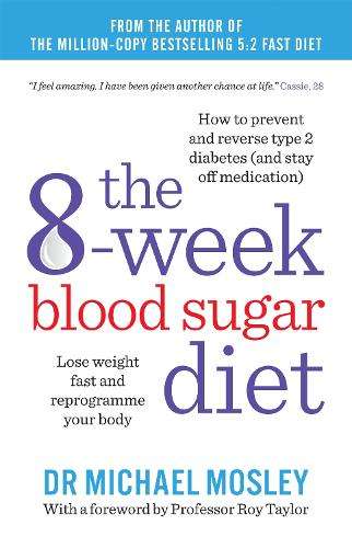The 8-week Blood Sugar Diet - Michael Mosley