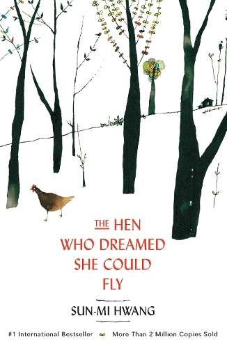 The Hen Who Dreamed she Could Fly - Sun-mi Hwang