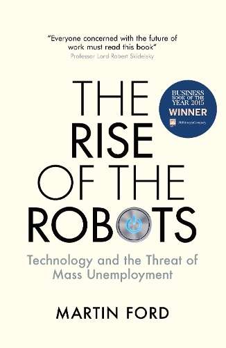 The Rise of the Robots - Martin Ford