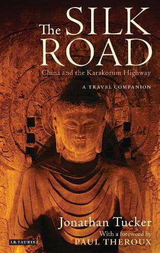 The Silk Road - China and the Karakorum Highway - Jonathan Tucker