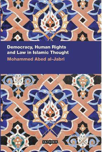 Democracy Human Rights and Law in Islamic Thought - Mohammed Abed Al-Jabri