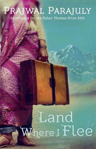 Land Where I Flee - Prajwal Parajuly