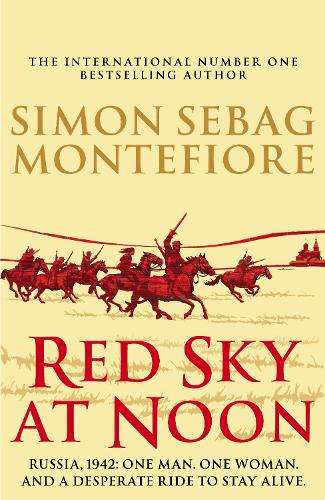 Red Sky at Noon - Simon Sebag Montefiore