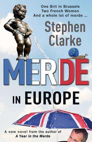Merde in Europe - Stephen Clarke