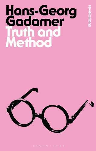 Truth and Method - Hans-Georg Gadamer