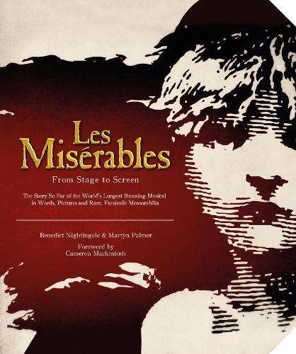Les Miserables: The Official Archives - Benedict Nightingale