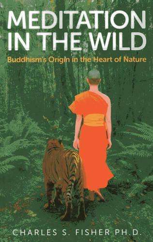 Meditation in the Wild - Charles S. Fisher