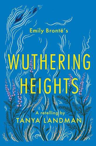 Wuthering Heights: A Retelling - Tanya Landman