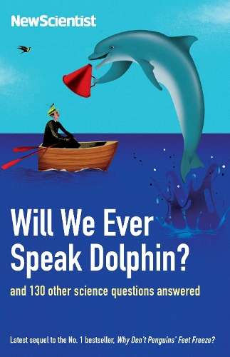 Will We Ever Speak Dolphin? - New Scientist