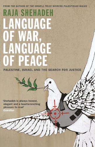 Language of War Language of Peace - Raja Shehadeh