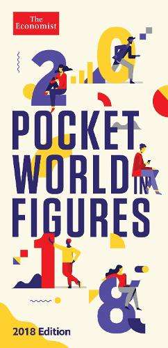 Pocket World in Figures 2018 - The Economist