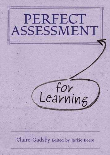 Perfect Assessment for Learning - Claire Gadsby