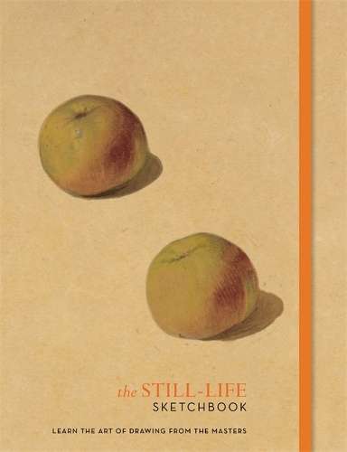 The Still-Life Sketchbook - ILEX