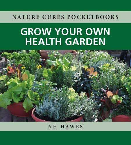 Grow Your Own Health Garden - Nat Hawes
