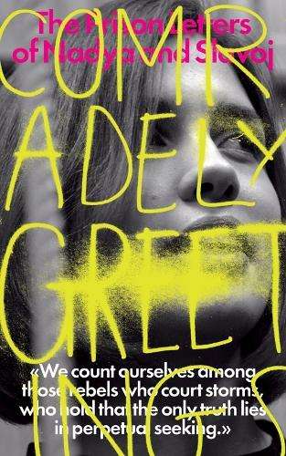 Comradely Greetings - Nadezhda Tolokonnikova