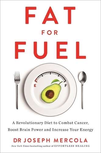 Fat for Fuel - Dr Joseph Mercola