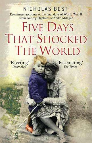 Five Days that Shocked the World - Nicholas Best