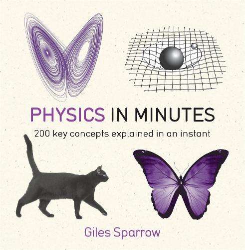 Physics in Minutes - Giles Sparrow