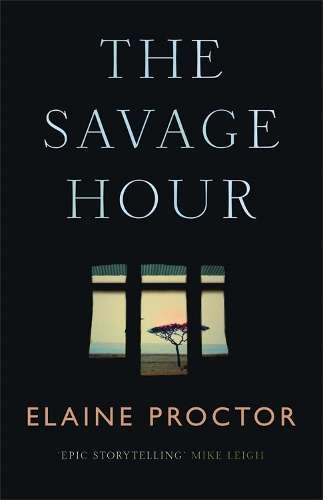 The Savage Hour - Elaine Proctor