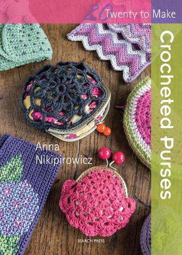 Twenty to Make: Crocheted Purses - Anna Nikipirowicz