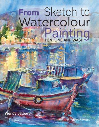 From Sketch to Watercolour Painting - Wendy Jelbert
