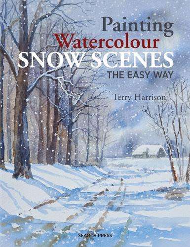 Painting Watercolour Snow Scenes the Easy Way - Terry Harrison