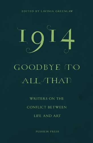 1914-Goodbye to All That - Lavinia Greenlaw