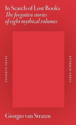 In Search of Lost Books - Giorgio van Straten